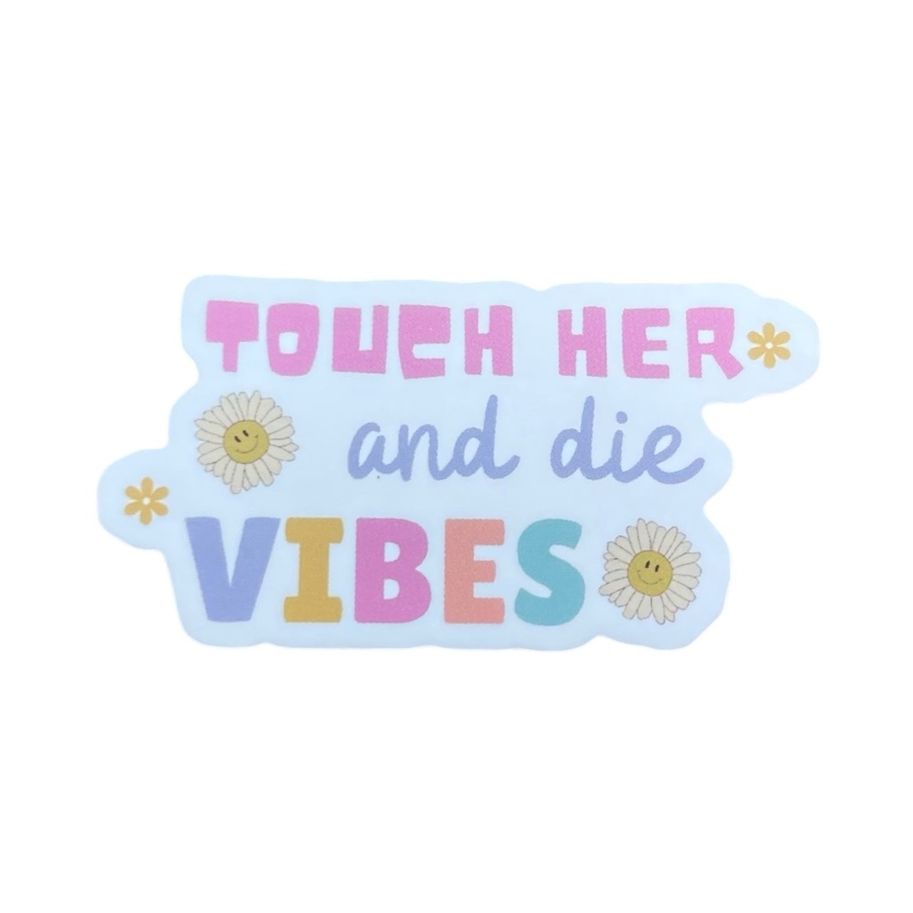 Touch Her and Die Vibes Colorful Floral Sticker Dark Romance Fantasy Book Lover